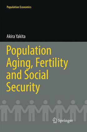 Yakita |  Population Aging, Fertility and Social Security | Buch |  Sack Fachmedien