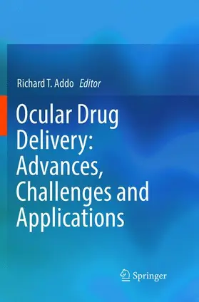 Addo |  Ocular Drug Delivery: Advances, Challenges and Applications | Buch |  Sack Fachmedien