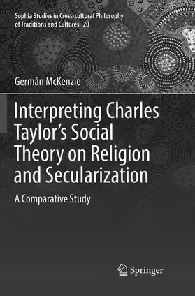 McKenzie |  Interpreting Charles Taylor¿s Social Theory on Religion and Secularization | Buch |  Sack Fachmedien