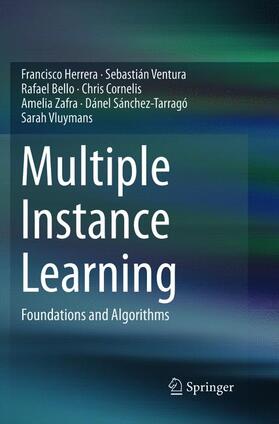 Herrera / Ventura / Bello |  Multiple Instance Learning | Buch |  Sack Fachmedien