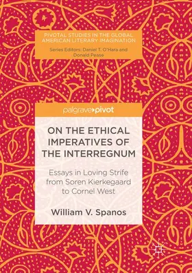 Spanos |  On the Ethical Imperatives of the Interregnum | Buch |  Sack Fachmedien