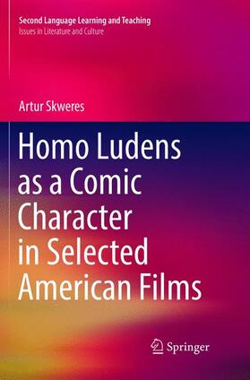 Skweres |  Homo Ludens as a Comic Character in Selected American Films | Buch |  Sack Fachmedien
