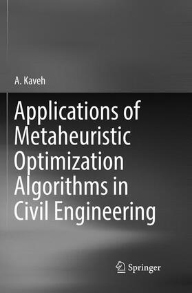 Kaveh |  Applications of Metaheuristic Optimization Algorithms in Civil Engineering | Buch |  Sack Fachmedien