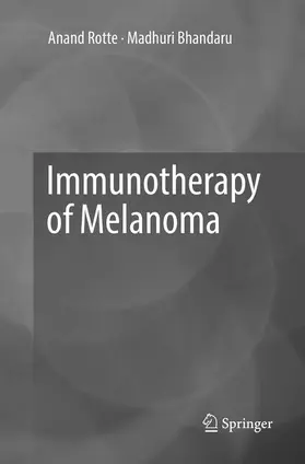 Bhandaru / Rotte |  Immunotherapy of Melanoma | Buch |  Sack Fachmedien