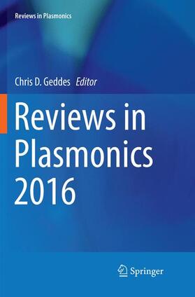 Geddes |  Reviews in Plasmonics 2016 | Buch |  Sack Fachmedien