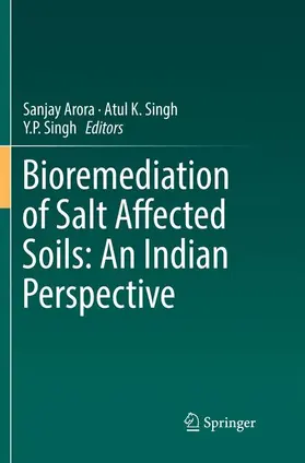 Arora / Singh |  Bioremediation of Salt Affected Soils: An Indian Perspective | Buch |  Sack Fachmedien