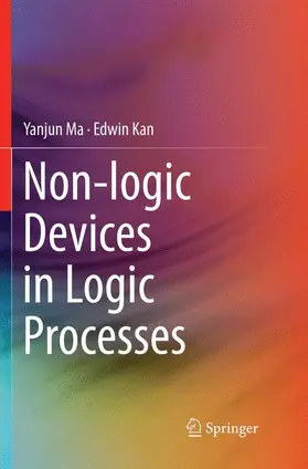 Kan / Ma |  Non-logic Devices in Logic Processes | Buch |  Sack Fachmedien