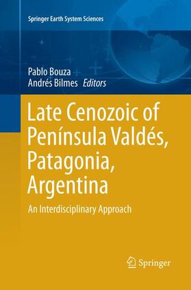 Bilmes / Bouza |  Late Cenozoic of Península Valdés, Patagonia, Argentina | Buch |  Sack Fachmedien