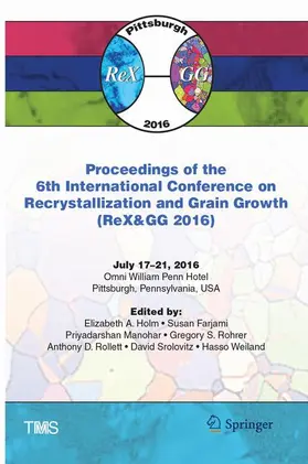 Holm / Farjami / Manohar |  Proceedings of the 6th International Conference on Recrystallization and Grain Growth (ReX&GG 2016) | Buch |  Sack Fachmedien