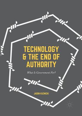 Kuznicki |  Technology and the End of Authority | Buch |  Sack Fachmedien