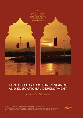 Kidwai / Iyengar / Setty |  Participatory Action Research and Educational Development | Buch |  Sack Fachmedien