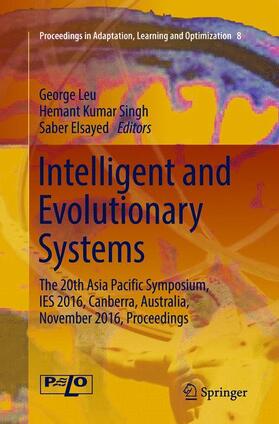 Leu / Elsayed / Singh |  Intelligent and Evolutionary Systems | Buch |  Sack Fachmedien