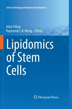 Wong / Pébay |  Lipidomics of Stem Cells | Buch |  Sack Fachmedien