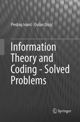 Drajic / Ivaniš / Drajic |  Information Theory and Coding - Solved Problems | Buch |  Sack Fachmedien