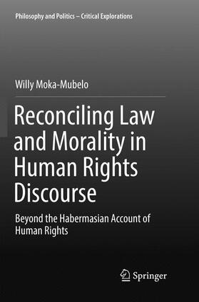 Moka-Mubelo |  Reconciling Law and Morality in Human Rights Discourse | Buch |  Sack Fachmedien
