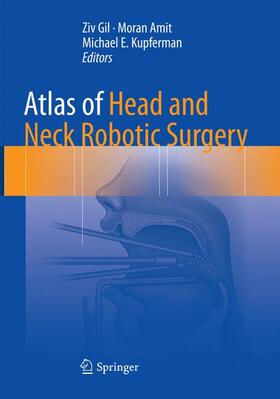 Gil / Kupferman / Amit |  Atlas of Head and Neck Robotic Surgery | Buch |  Sack Fachmedien