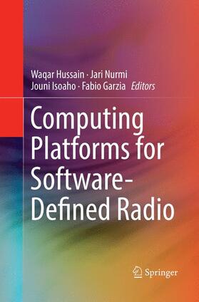 Hussain / Garzia / Nurmi |  Computing Platforms for Software-Defined Radio | Buch |  Sack Fachmedien