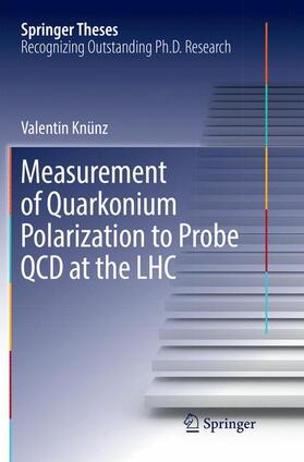 Knünz |  Measurement of Quarkonium Polarization to Probe QCD at the LHC | Buch |  Sack Fachmedien