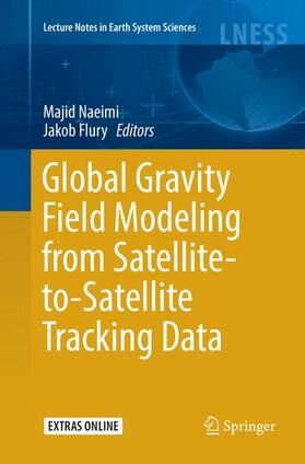 Flury / Naeimi |  Global Gravity Field Modeling from Satellite-to-Satellite Tracking Data | Buch |  Sack Fachmedien