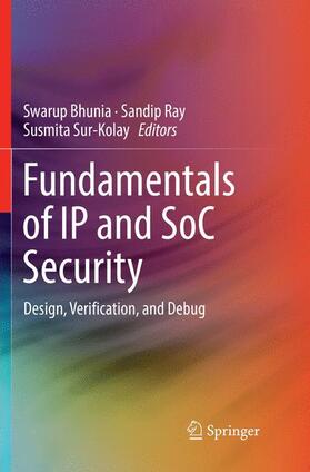 Bhunia / Sur-Kolay / Ray |  Fundamentals of IP and SoC Security | Buch |  Sack Fachmedien