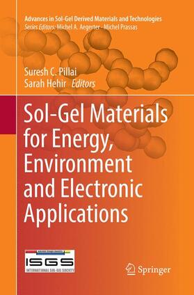 Hehir / Pillai |  Sol-Gel Materials for Energy, Environment and Electronic Applications | Buch |  Sack Fachmedien
