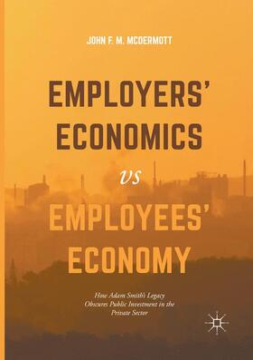 McDermott |  Employers¿ Economics versus Employees¿ Economy | Buch |  Sack Fachmedien