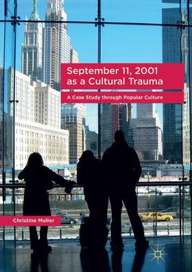 Muller |  September 11, 2001 as a Cultural Trauma | Buch |  Sack Fachmedien