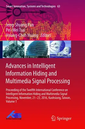 Pan / Huang / Tsai |  Advances in Intelligent Information Hiding and Multimedia Signal Processing | Buch |  Sack Fachmedien