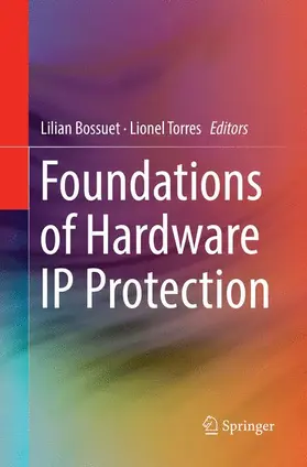 Torres / Bossuet |  Foundations of Hardware IP Protection | Buch |  Sack Fachmedien