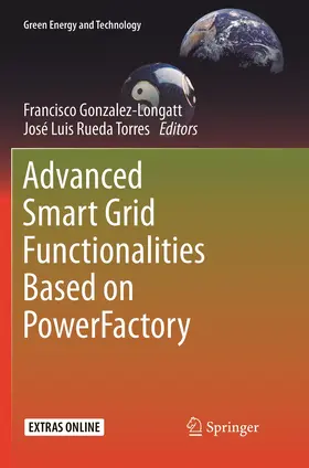 Rueda Torres / Gonzalez-Longatt |  Advanced Smart Grid Functionalities Based on PowerFactory | Buch |  Sack Fachmedien