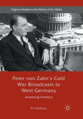 Nathans |  Peter von Zahn's Cold War Broadcasts to West Germany | Buch |  Sack Fachmedien