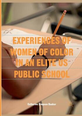Simpson Bueker |  Experiences of Women of Color in an Elite US Public School | Buch |  Sack Fachmedien