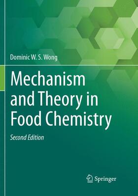 Wong |  Mechanism and Theory in Food Chemistry, Second Edition | Buch |  Sack Fachmedien