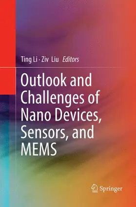 Liu / Li |  Outlook and Challenges of Nano Devices, Sensors, and MEMS | Buch |  Sack Fachmedien