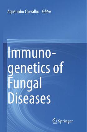 Carvalho |  Immunogenetics of Fungal Diseases | Buch |  Sack Fachmedien