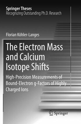 Köhler-Langes |  The Electron Mass and Calcium Isotope Shifts | Buch |  Sack Fachmedien