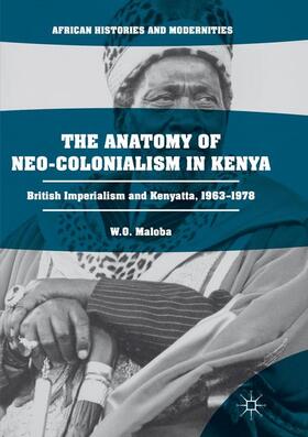 Maloba |  The Anatomy of Neo-Colonialism in Kenya | Buch |  Sack Fachmedien