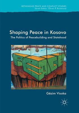 Visoka | Shaping Peace in Kosovo | Buch | 978-3-319-84542-5 | sack.de