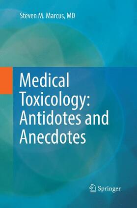 Marcus |  Medical Toxicology: Antidotes and Anecdotes | Buch |  Sack Fachmedien