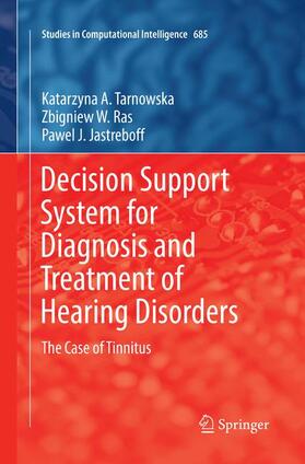 Tarnowska / Jastreboff / Ras |  Decision Support System for Diagnosis and Treatment of Hearing Disorders | Buch |  Sack Fachmedien