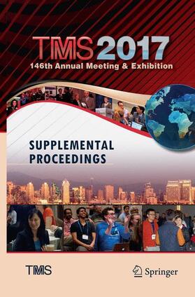 Tms |  TMS 2017 146th Annual Meeting & Exhibition Supplemental Proceedings | Buch |  Sack Fachmedien