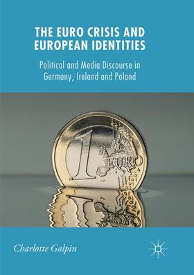 Galpin |  The Euro Crisis and European Identities | Buch |  Sack Fachmedien