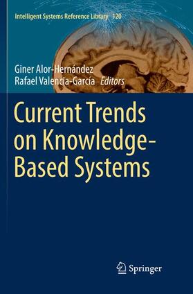 Valencia-García / Alor-Hernández |  Current Trends on Knowledge-Based Systems | Buch |  Sack Fachmedien