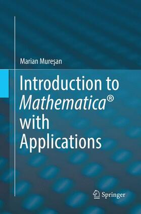 Muresan / Muresan |  Introduction to Mathematica® with Applications | Buch |  Sack Fachmedien