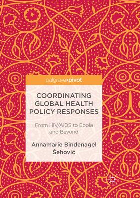 Bindenagel Šehovic / Bindenagel Šehovic |  Coordinating Global Health Policy Responses | Buch |  Sack Fachmedien