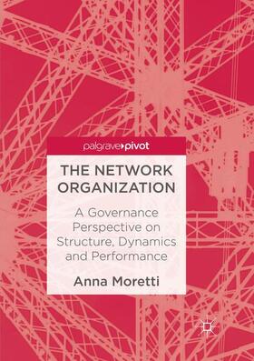 Moretti |  The Network Organization | Buch |  Sack Fachmedien