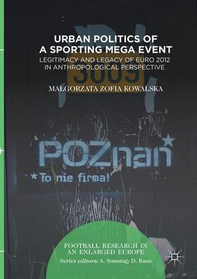 Kowalska |  Urban Politics of a Sporting Mega Event | Buch |  Sack Fachmedien