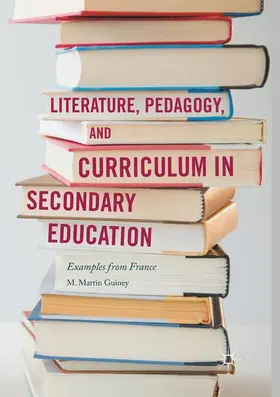 Guiney |  Literature, Pedagogy, and Curriculum in Secondary Education | Buch |  Sack Fachmedien