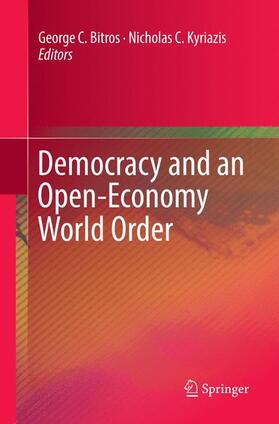 Kyriazis / Bitros |  Democracy and an Open-Economy World Order | Buch |  Sack Fachmedien