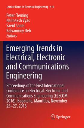 Fleming / Deb / Vyas | Emerging Trends in Electrical, Electronic and Communications Engineering | Buch | 978-3-319-84837-2 | sack.de